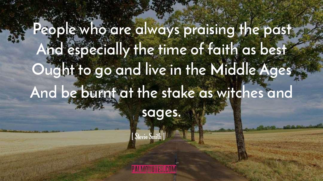 Middle Ages quotes by Stevie Smith