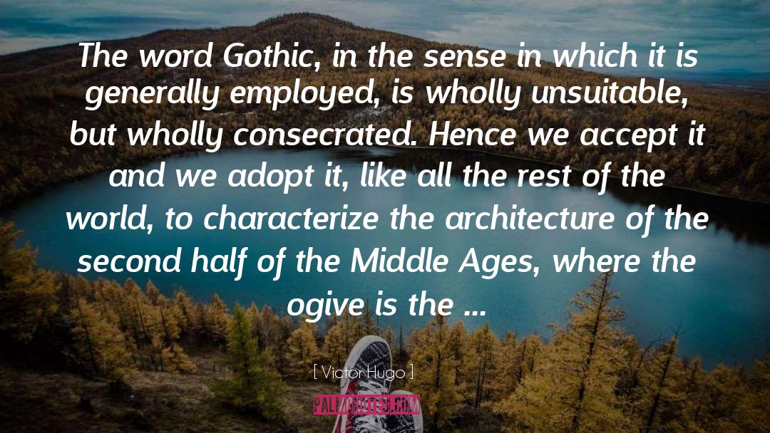 Middle Ages quotes by Victor Hugo