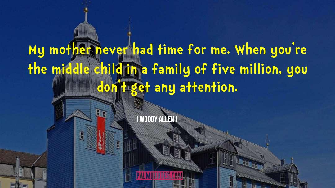 Middle Child quotes by Woody Allen