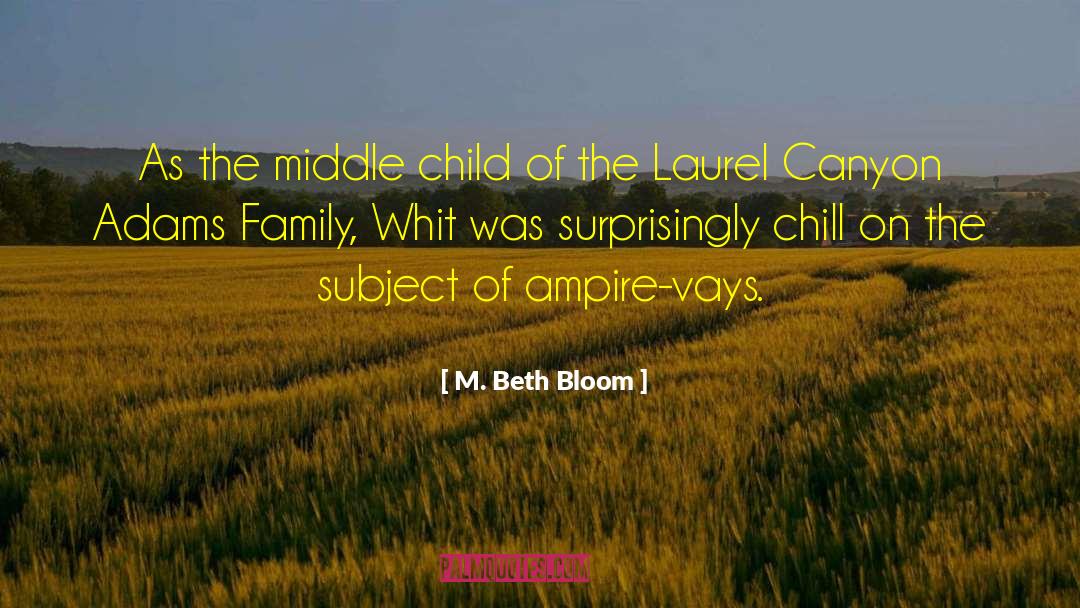 Middle Child quotes by M. Beth Bloom