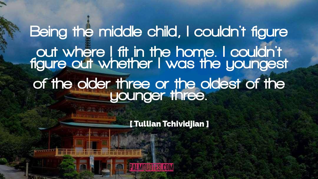 Middle Child quotes by Tullian Tchividjian