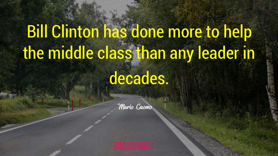 Middle Class Life quotes by Mario Cuomo