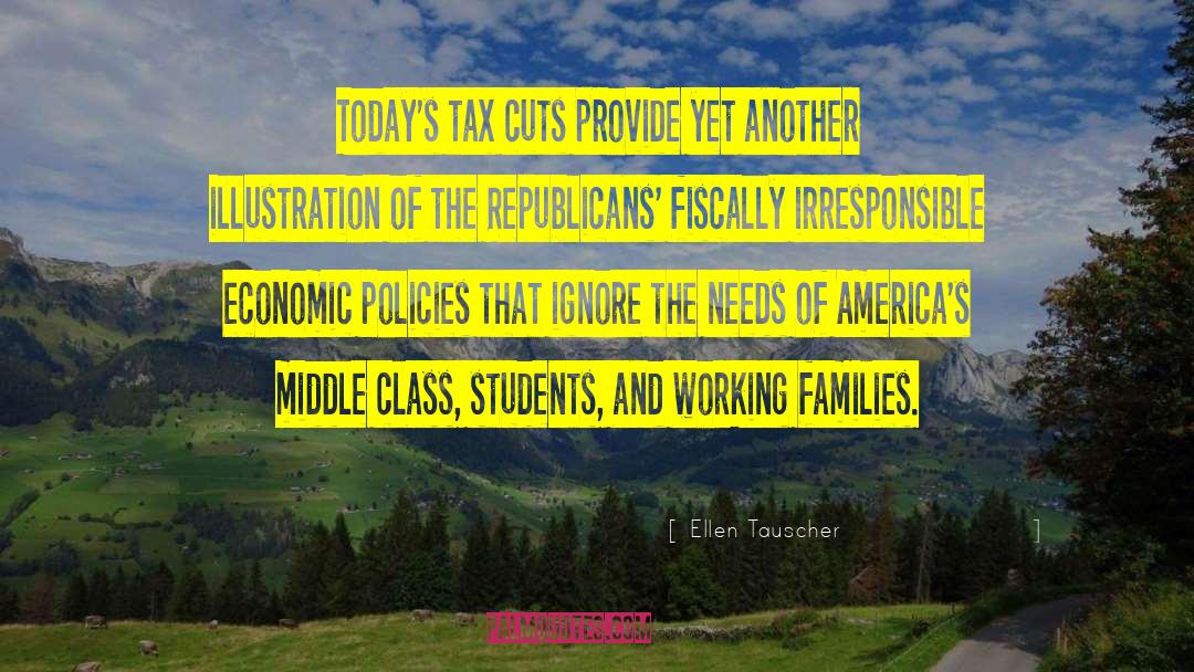 Middle Class Life quotes by Ellen Tauscher