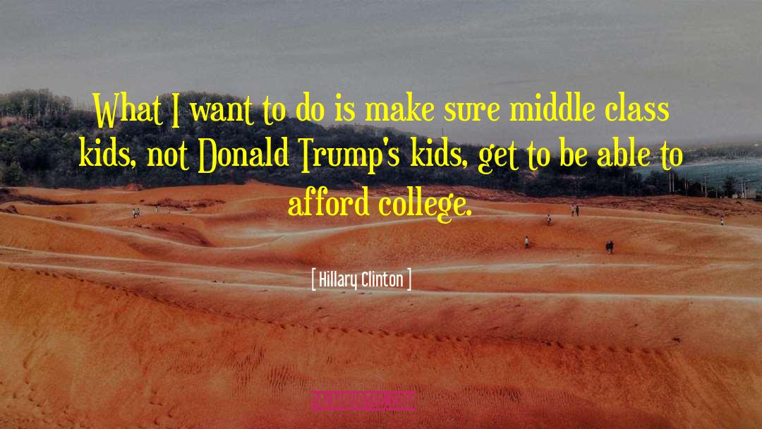 Middle Class Life quotes by Hillary Clinton