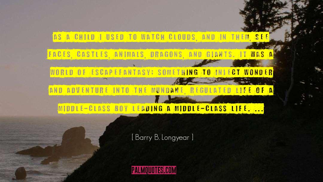 Middle Class Life quotes by Barry B. Longyear