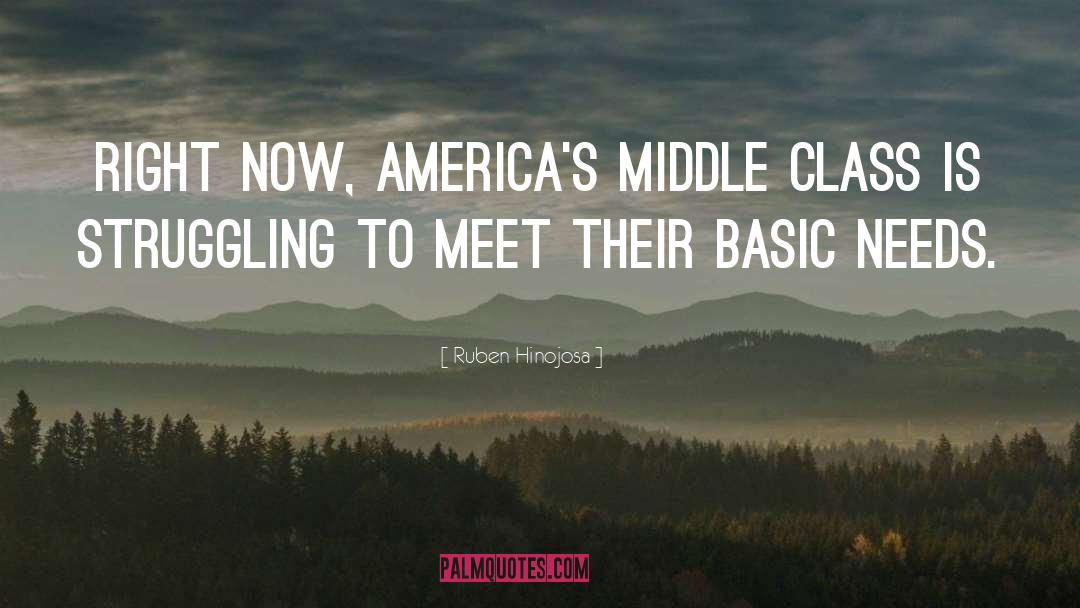 Middle Class quotes by Ruben Hinojosa