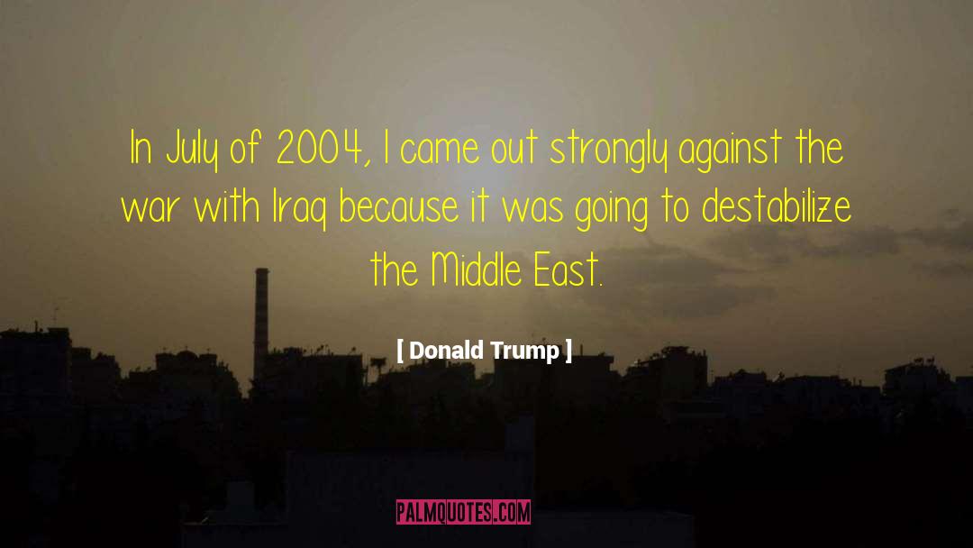 Middle East Conflict quotes by Donald Trump