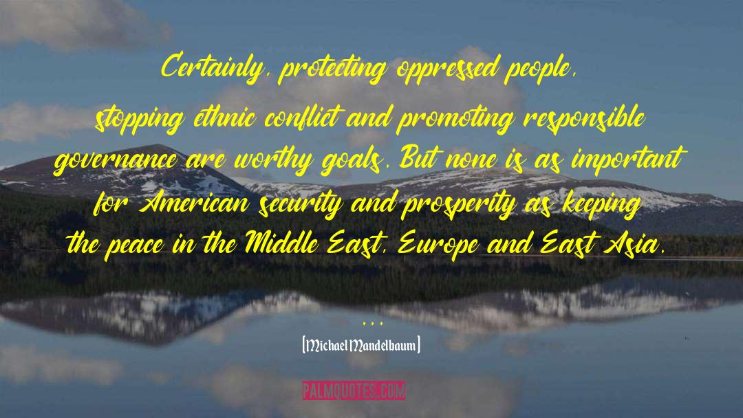 Middle East Conflicts quotes by Michael Mandelbaum