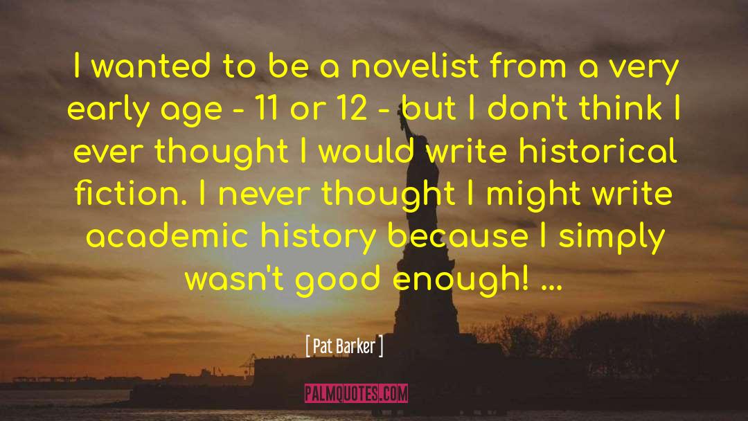 Middle East Historical Fiction quotes by Pat Barker
