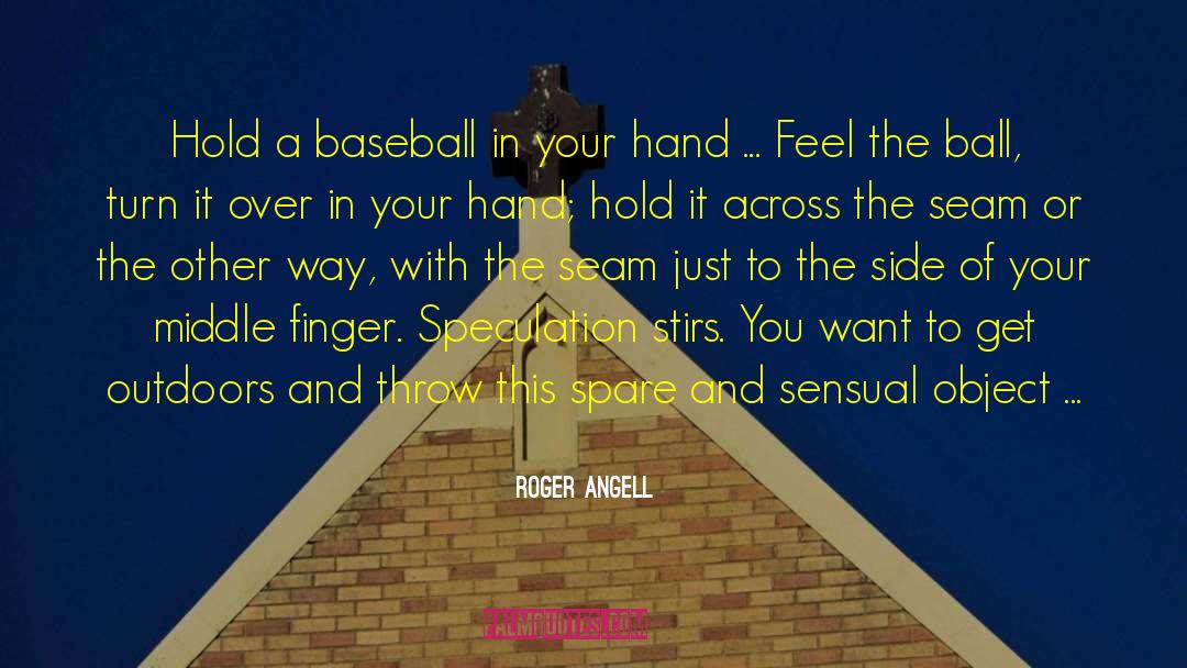 Middle Finger quotes by Roger Angell