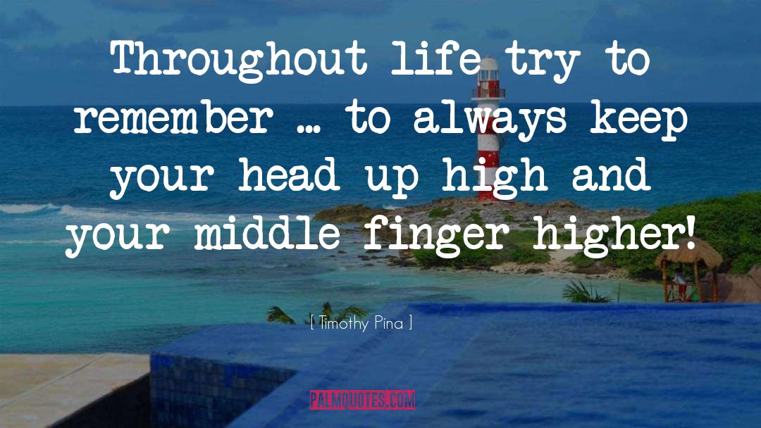 Middle Finger quotes by Timothy Pina