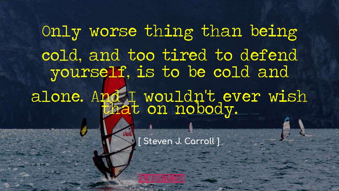 Middle Grade Fantas quotes by Steven J. Carroll