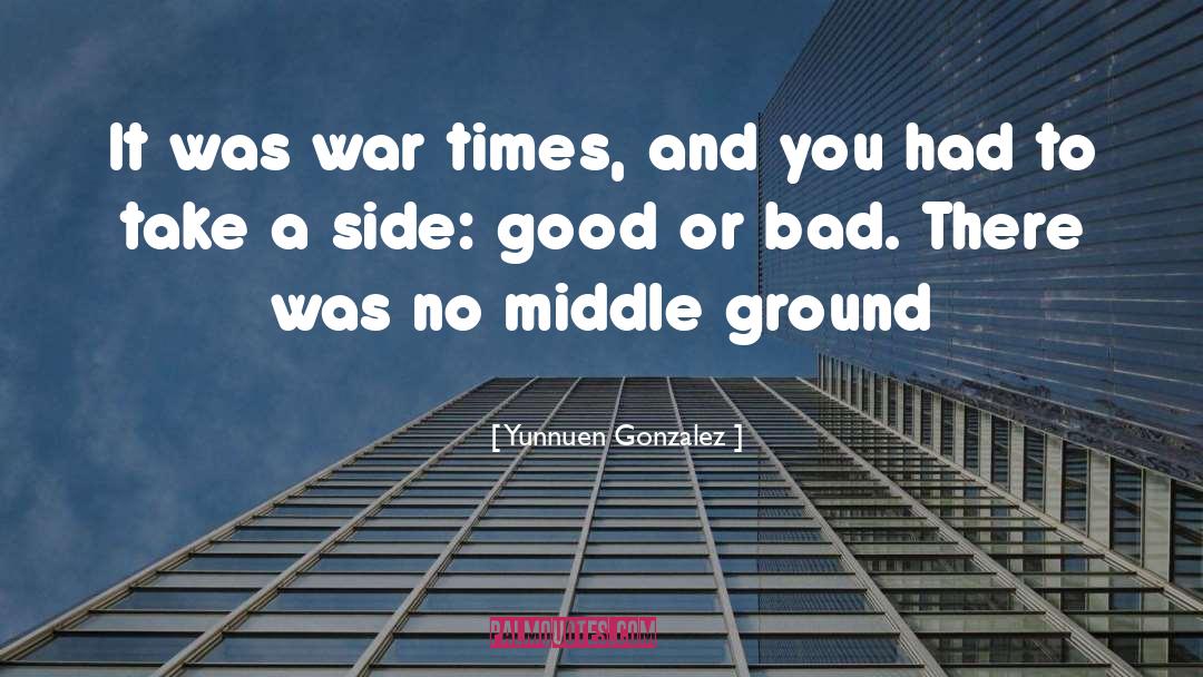 Middle Ground quotes by Yunnuen Gonzalez