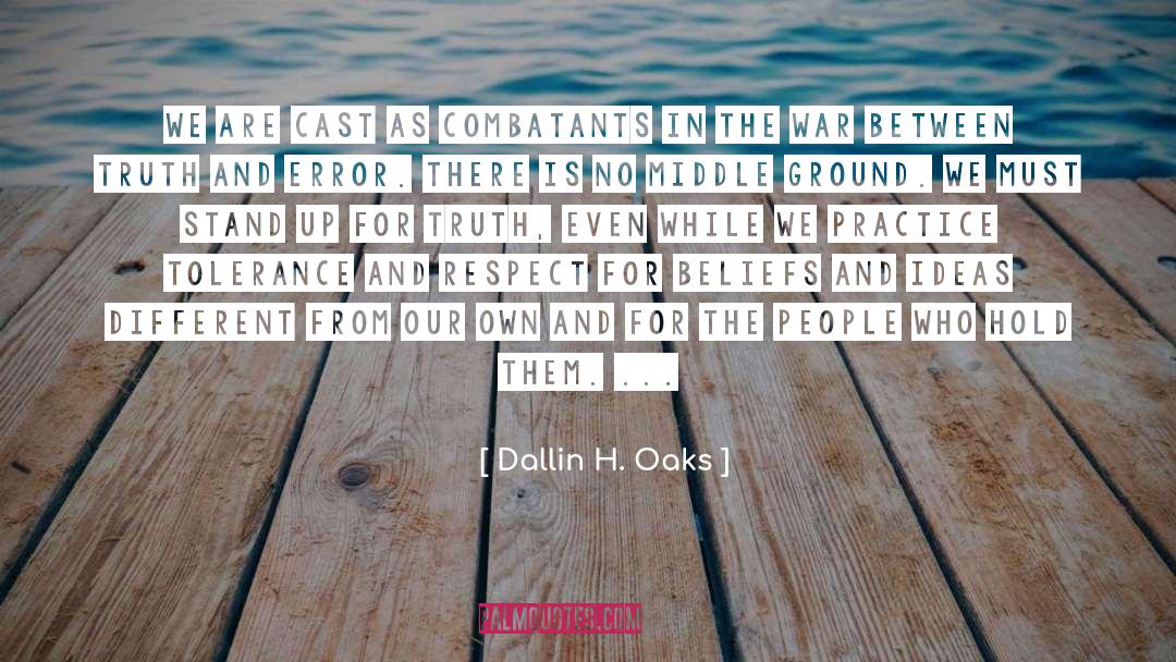 Middle Ground quotes by Dallin H. Oaks