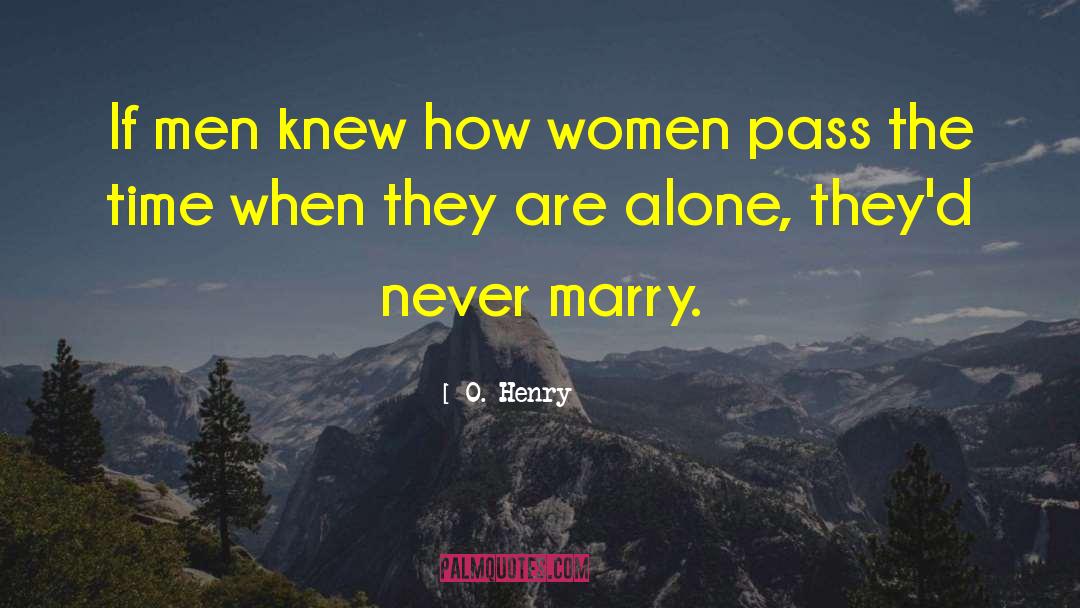 Middle Men quotes by O. Henry