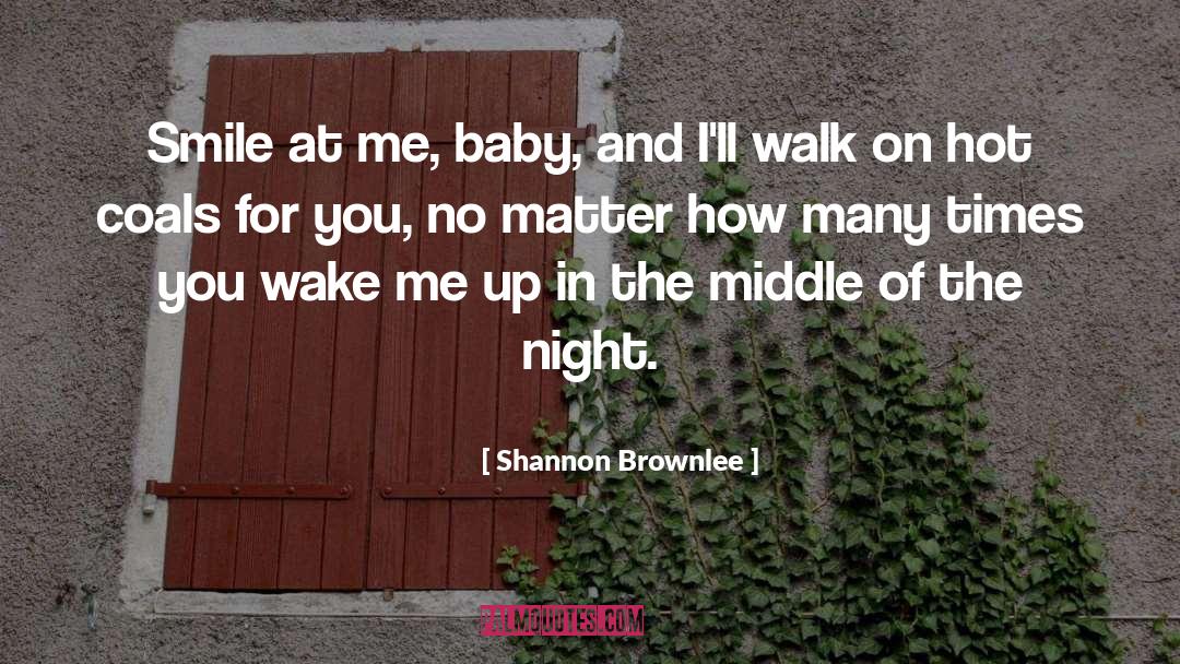 Middle Of The Night quotes by Shannon Brownlee