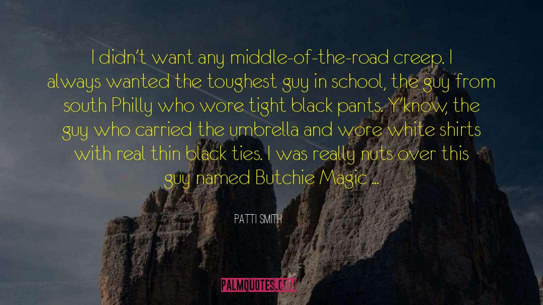 Middle Of The Road quotes by Patti Smith