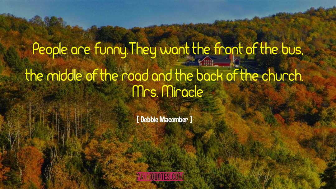 Middle Of The Road quotes by Debbie Macomber