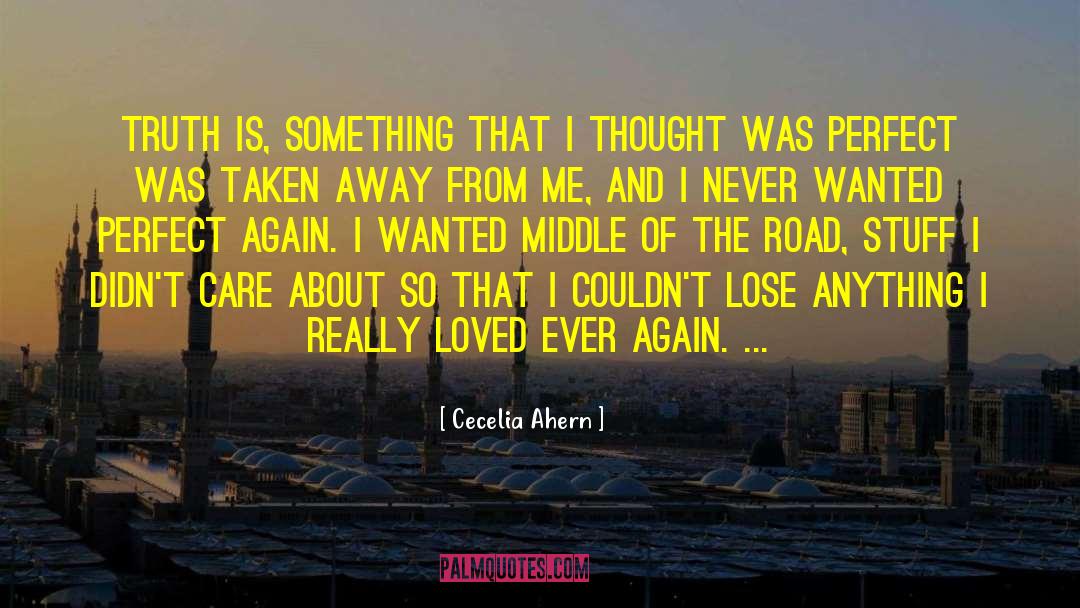 Middle Of The Road quotes by Cecelia Ahern
