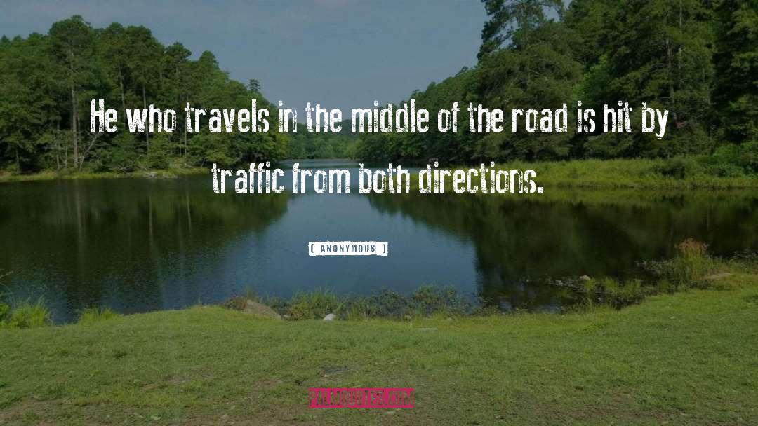 Middle Of The Road quotes by Anonymous