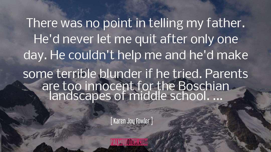 Middle School quotes by Karen Joy Fowler