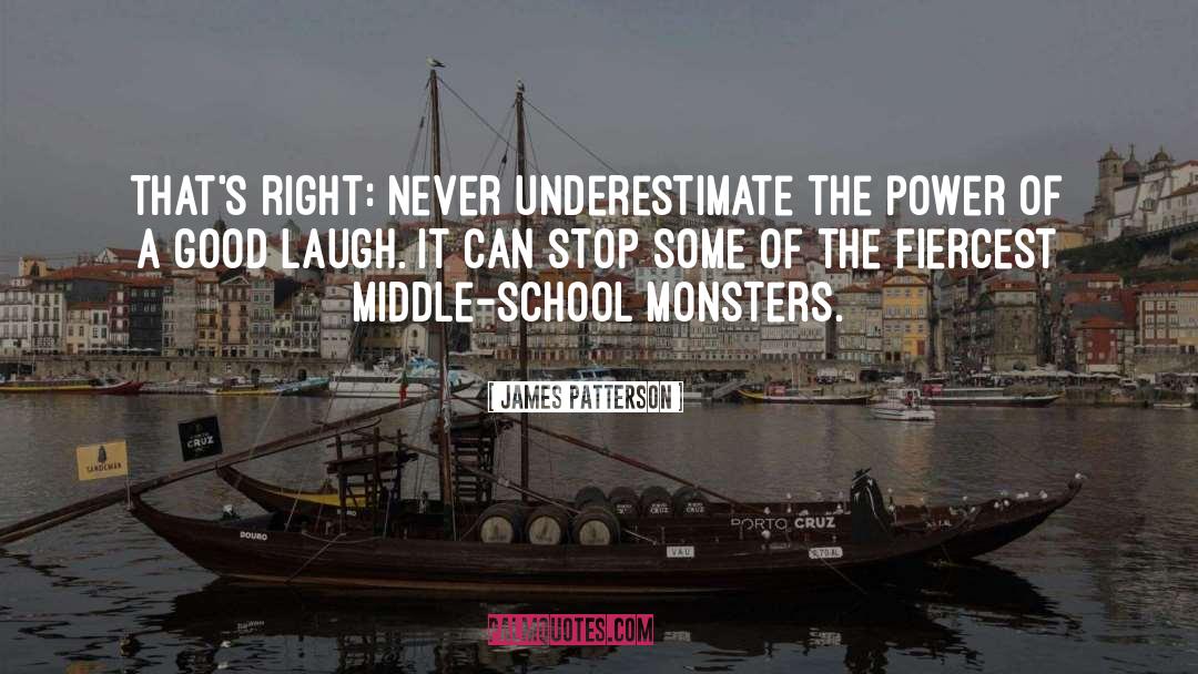 Middle School quotes by James Patterson