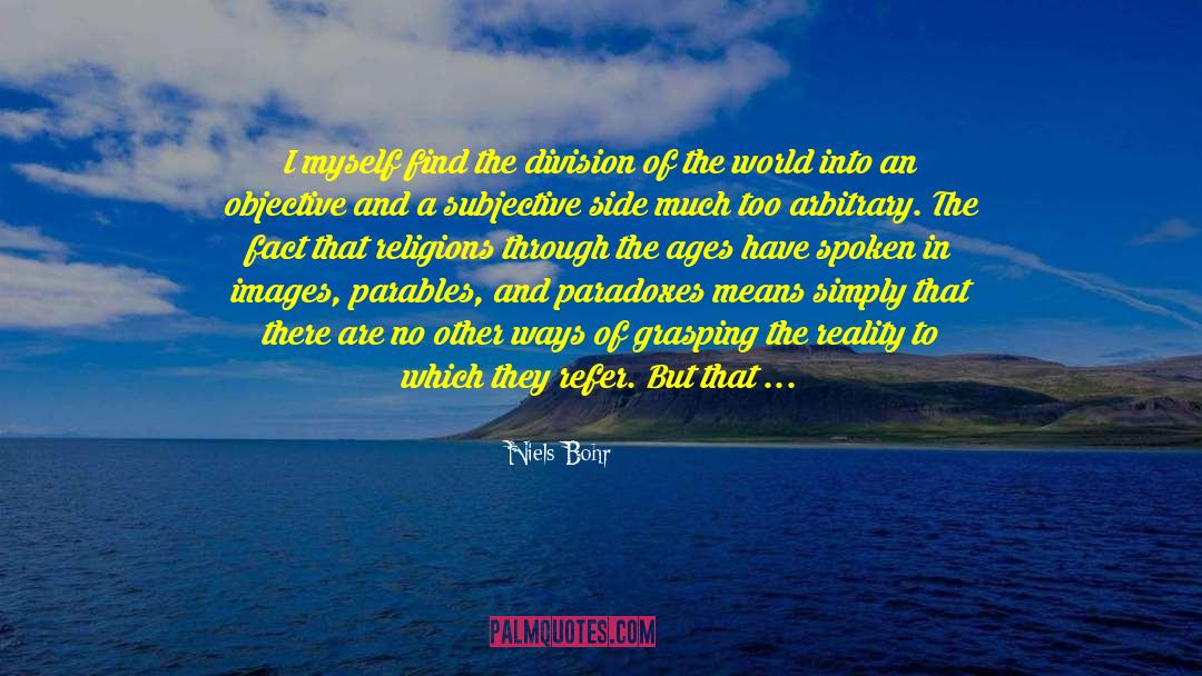 Middle World Consciousness quotes by Niels Bohr