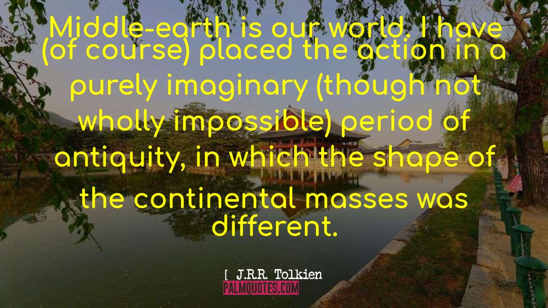 Middle World Consciousness quotes by J.R.R. Tolkien