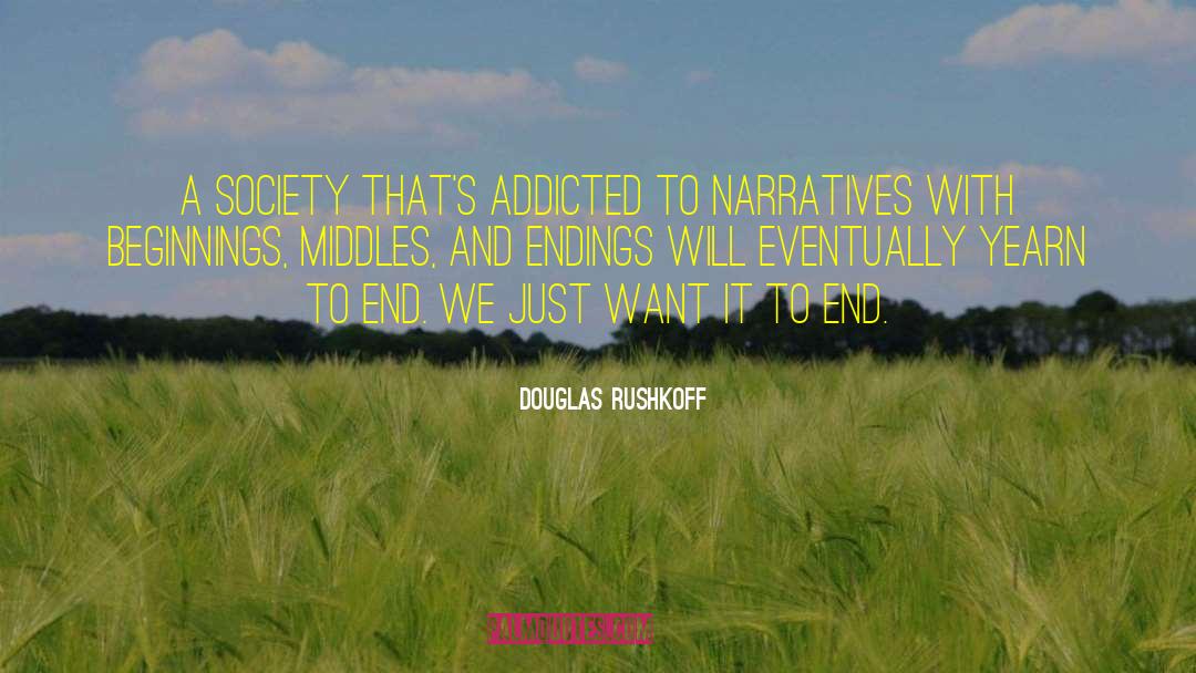 Middles quotes by Douglas Rushkoff