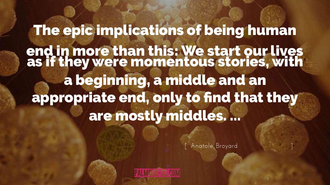 Middles quotes by Anatole Broyard