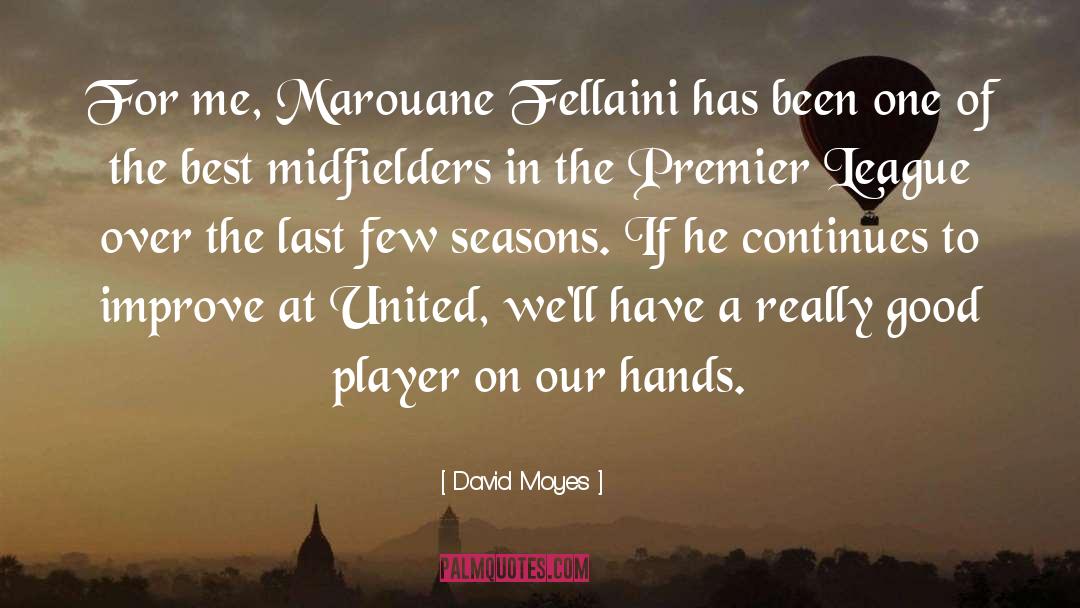 Midfielders quotes by David Moyes