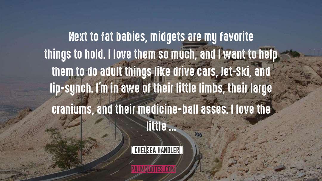 Midgets quotes by Chelsea Handler