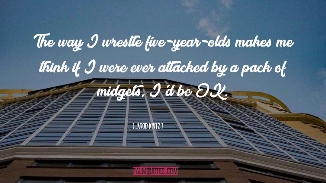 Midgets quotes by Jarod Kintz