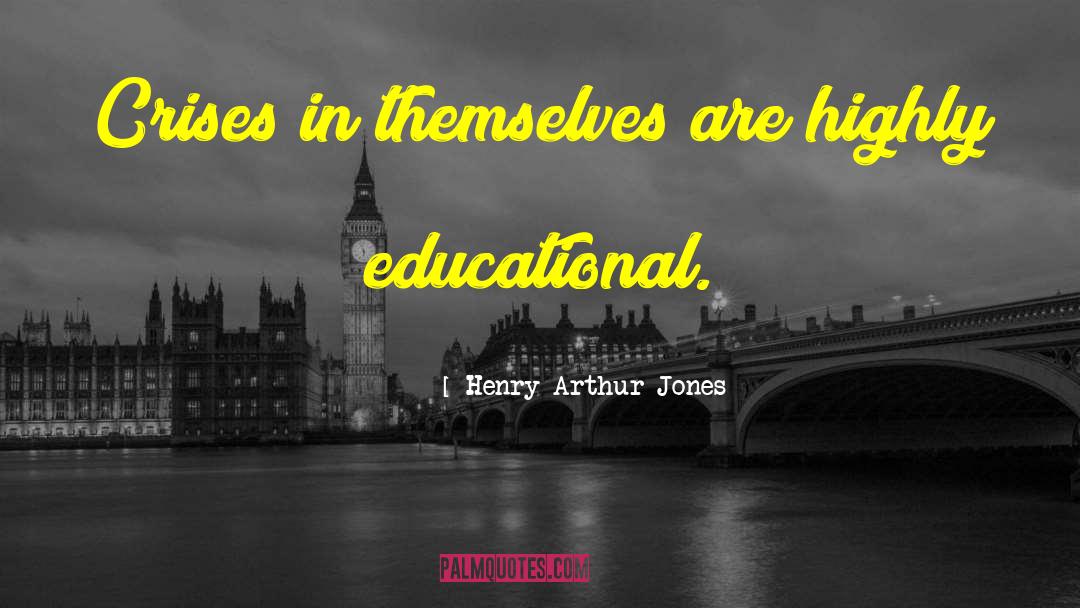 Midlife Crises quotes by Henry Arthur Jones