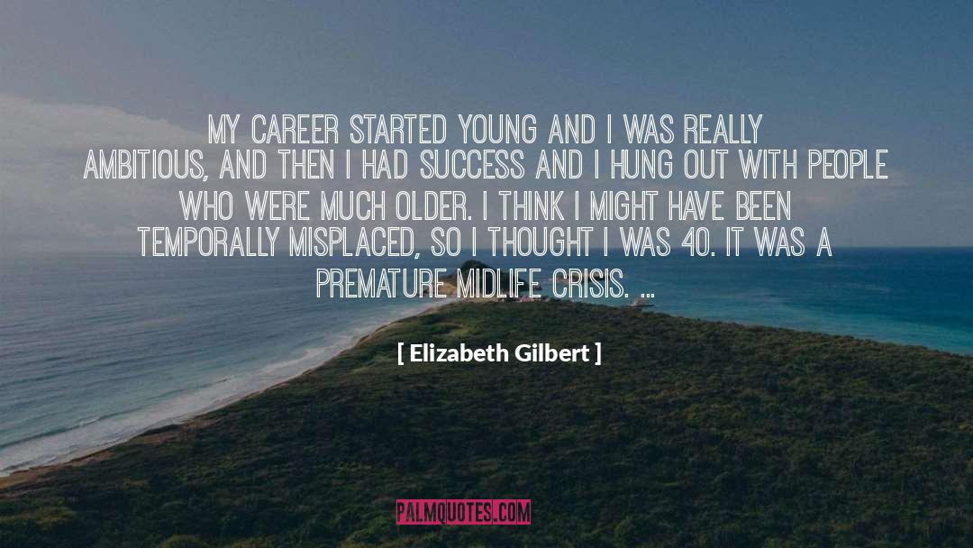 Midlife Crisis quotes by Elizabeth Gilbert