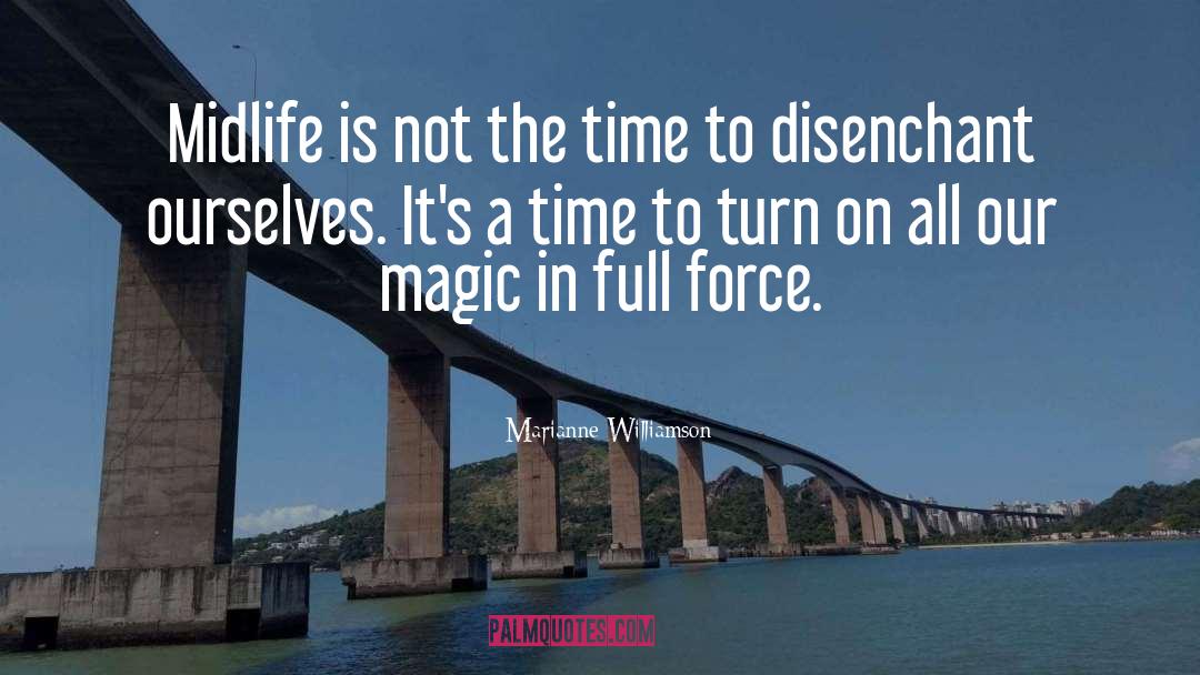 Midlife quotes by Marianne Williamson