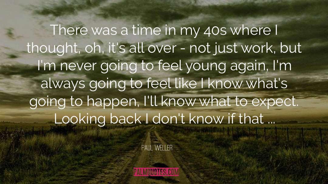 Midlife quotes by Paul Weller