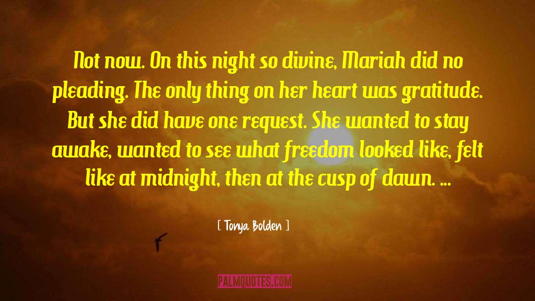 Midnight Escape quotes by Tonya Bolden