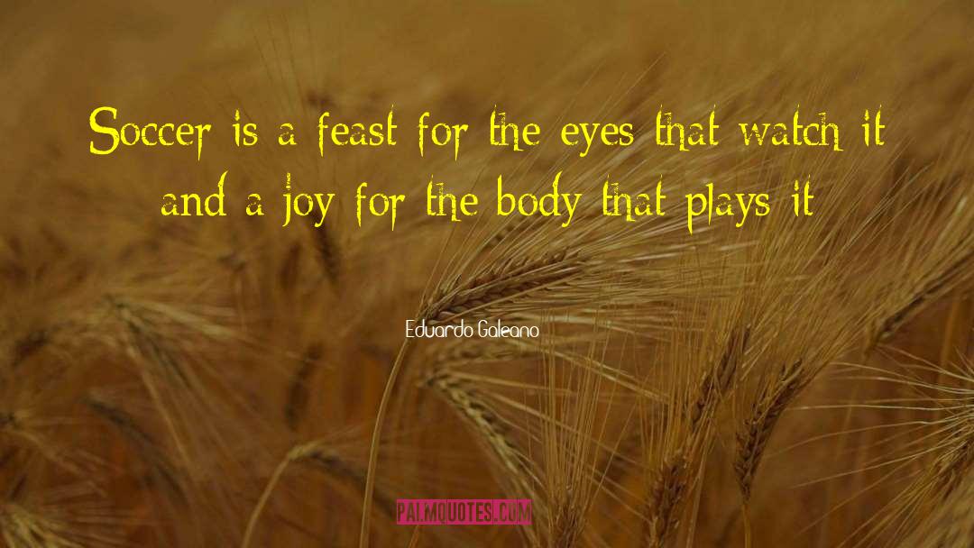 Midnight Feast quotes by Eduardo Galeano