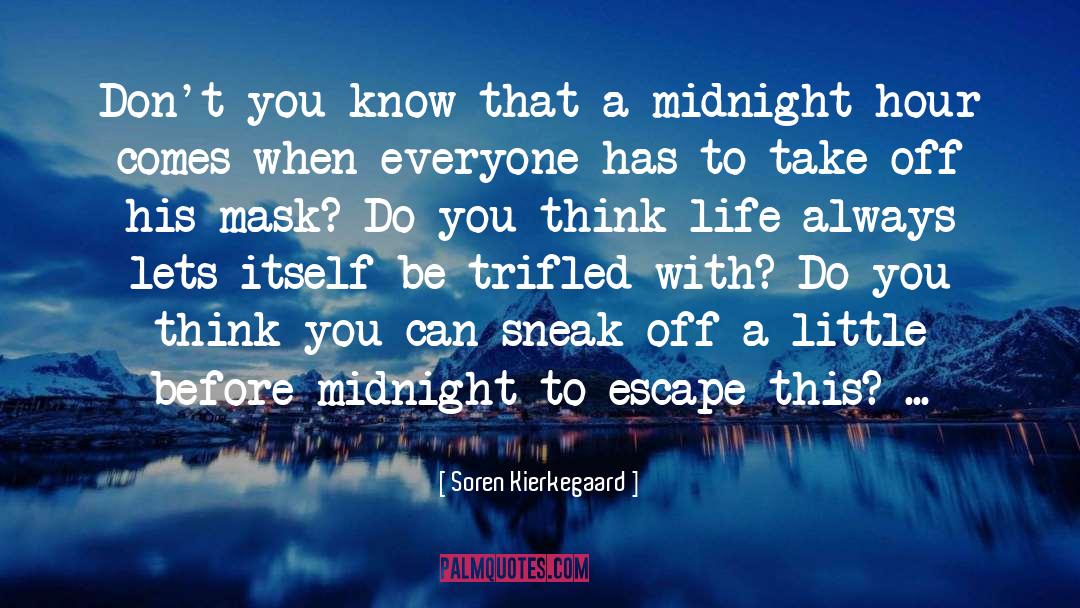 Midnight quotes by Soren Kierkegaard