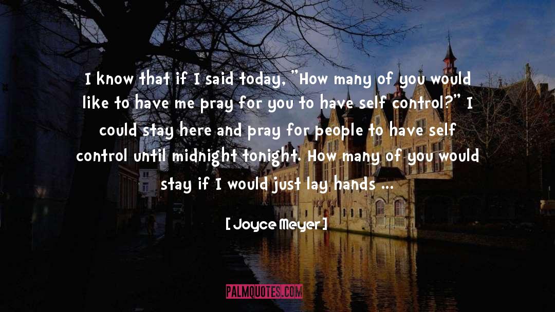 Midnight quotes by Joyce Meyer