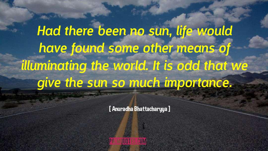 Midnight Sun quotes by Anuradha Bhattacharyya
