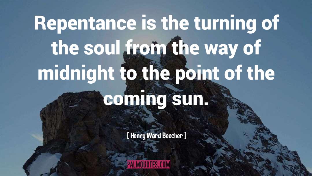 Midnight Sun Release quotes by Henry Ward Beecher
