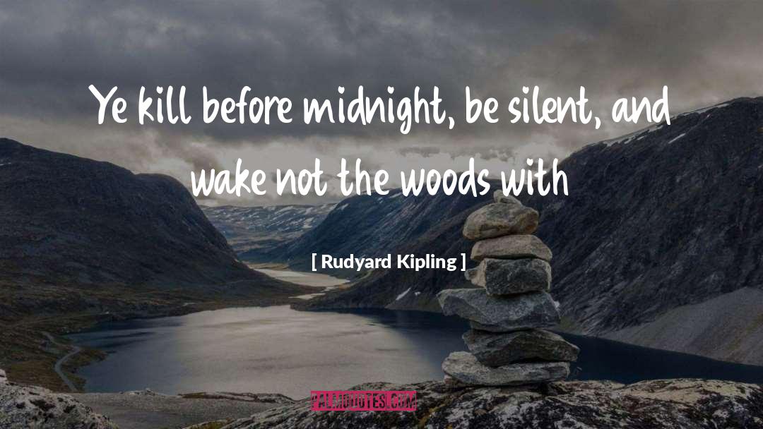 Midnight Writer quotes by Rudyard Kipling