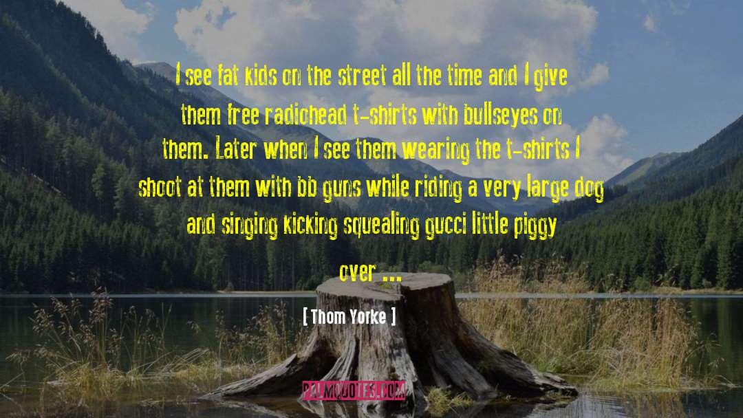 Midriffs Shirts quotes by Thom Yorke