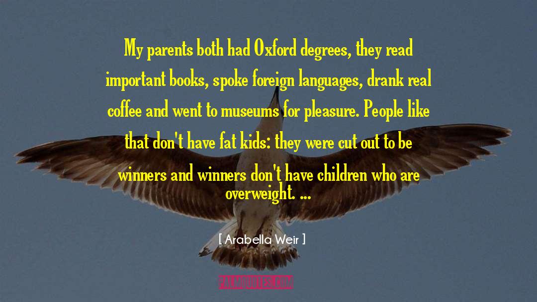 Midsection Fat quotes by Arabella Weir