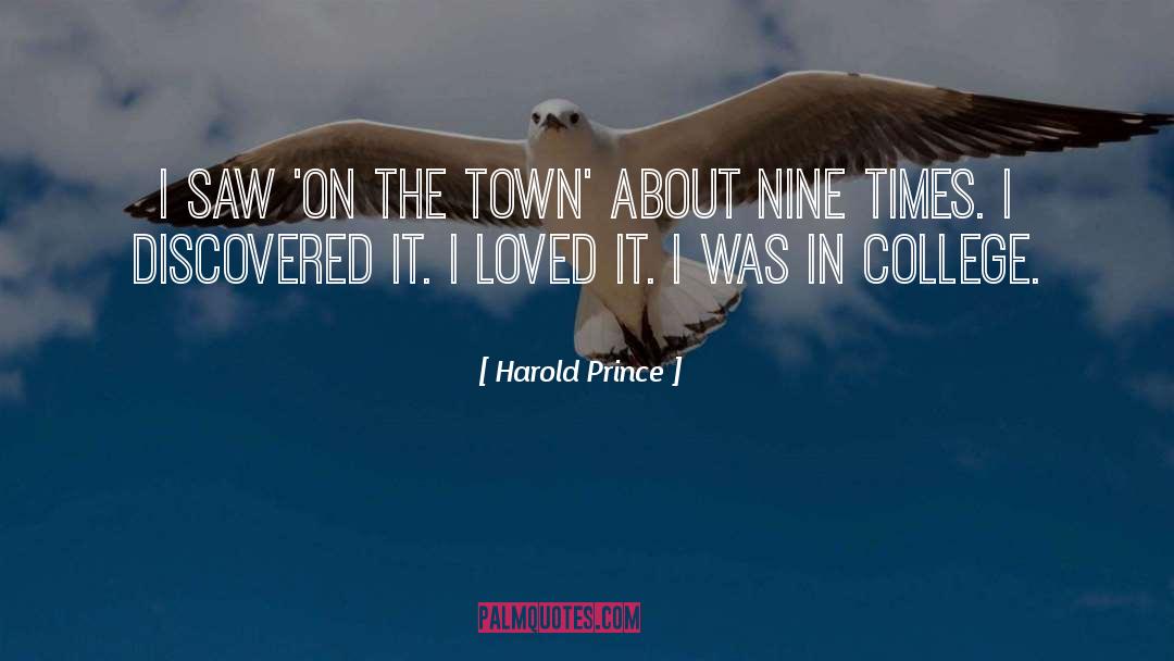 Midwest College Town quotes by Harold Prince