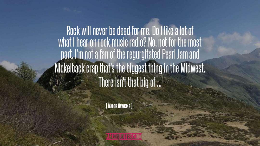 Midwest quotes by Taylor Hawkins