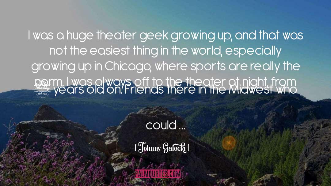 Midwest quotes by Johnny Galecki