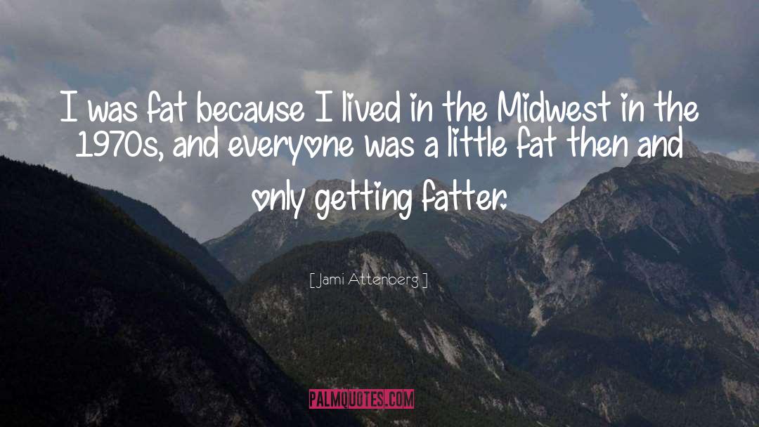 Midwest quotes by Jami Attenberg
